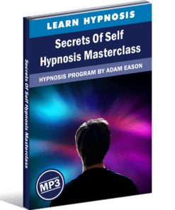 Adam Eason - Secrets Of Self Hypnosis Masterclass