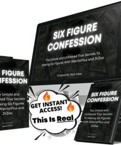 Six-Figure Confession How To Make $Six Figures on WarriorPlus and JVZoo