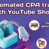 YouTube Content Machine Unlimited FREE traffic for CPA Fully Automated Method