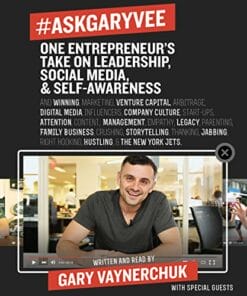 Gary Vaynerchuk - One Entrepreneurs Take on Leadership Social Media and Self-Awareness