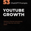 unlock the secrets of youtube growth own secret chatgpt prompts