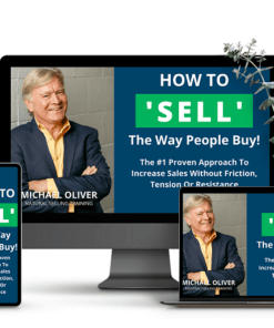 Michael Oliver – How to ‘Sell’ The Way People Buy!
