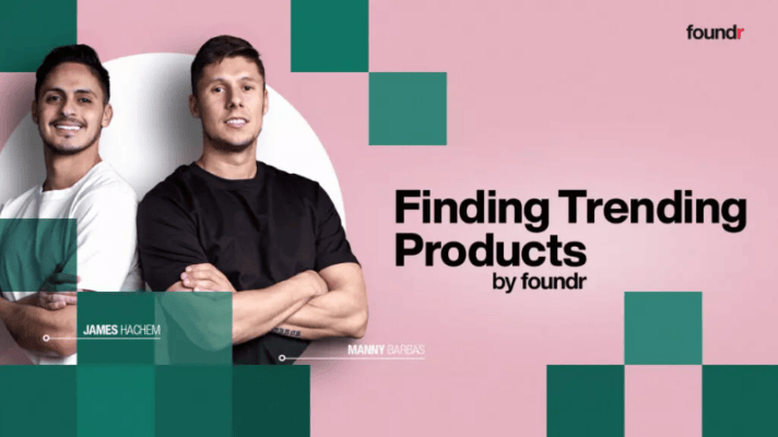 Manny & James (Foundr) – Finding Trending Products Download