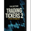 [VIP SHARE] Tim Grittani – Trading Tickers 2  40$