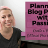Theresa Christine – Writing & Blogging with Passion: Create a Flexible Editorial Plan & Calendar