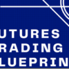 [VIP SHARE] Day Trader Next Door – Futures Trading Blueprint