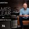 James Clear - Small Habits that Make a Big Impact on Your Life Download