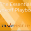 [VIP SHARE] Trade Mindfully – The Essential Wyckoff Playbook