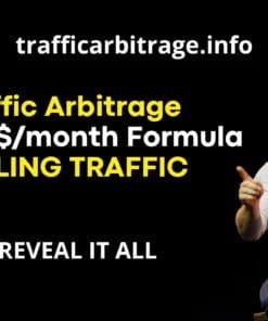 Traffic Arbitrage my 30K-month Formula SELLING TRAFFIC Download