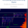 [GET] Wyckoff Analytics – Anticipating Market Action Using Market Profile And Volume Analytics Strategies