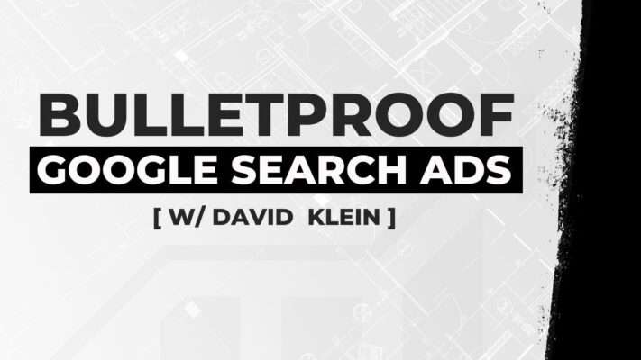 Bulletproof Google Search Ads | w David Klein Download