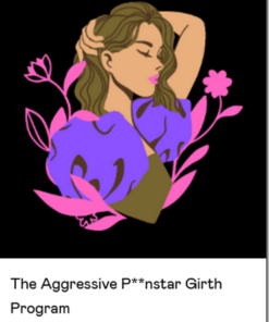 MakeHerYours – The Aggressive Pornstar Girth Program