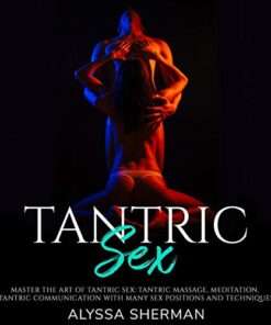 Tantric Sex: Master the Art of Tantric Sex Download