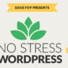 Dave Foy – No Stress WordPress 2.0