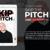 Scott Oldford – Skip The Pitch 5 Days Workshop