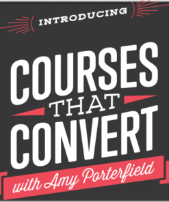 Amy Porterfield – Courses That Convert
