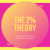 Anna Macko – The 2% Theory + Crypto On Fire + $100/day