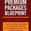 Bill Baren – Premium Packages Blueprint