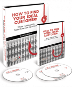 Dan Kennedy – How to Find Your Ideal Customer