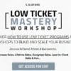 Scott Oldford – Low Ticket Mastery Workshop Download