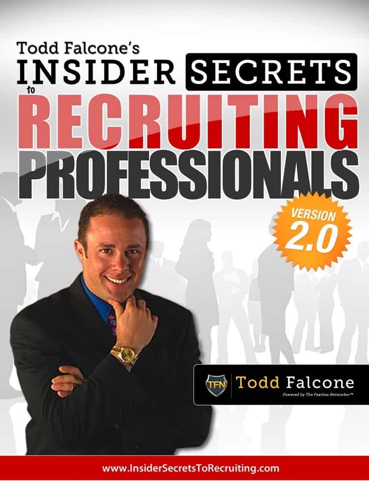 Todd Falcone – Insider Secrets To Recruiting Professionals 2.0
