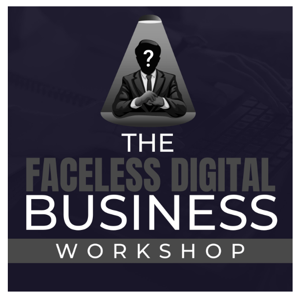 Download Ben Adkins – Faceless Digital Business Workshop