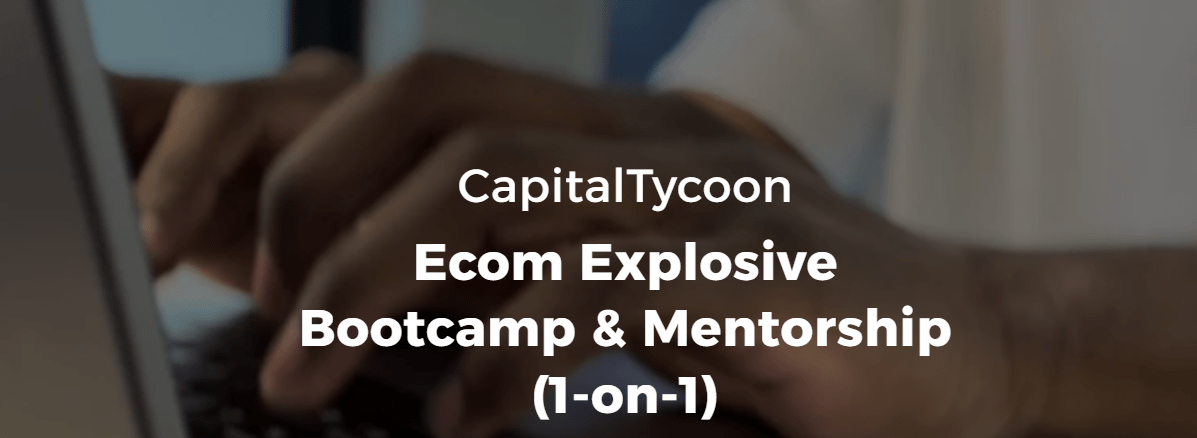 Download CapitalTycoon – Ecom Explosive Bootcamp