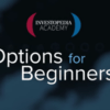 Download Investopedia Academy – Options for Beginners