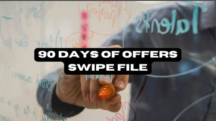 90 days of offers swipe file