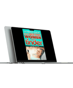 Julien Decker – The Ultimate Guide For Meeting Women On Tinder