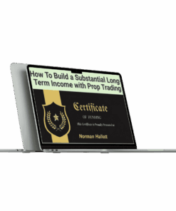 Norman-Hallett (The-Discipline-Trader) - How To Build a Substantial Long-Term Income with Prop Trading