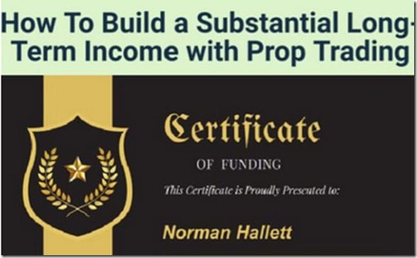 Norman-Hallett (The-Discipline-Trader) - How To Build a Substantial Long-Term Income with Prop Trading Download