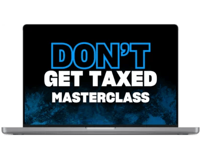 Don't Get Taxed Masterclass