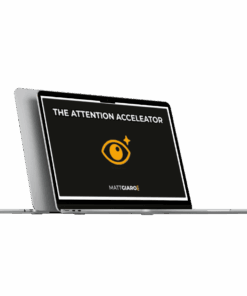 Matt Giaro – The Attention Accelerator