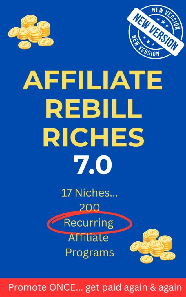 Download AFFILIATE REBILL RICHES 7.0 – Easily Earn PASSIVE Affiliate Income Month After Month