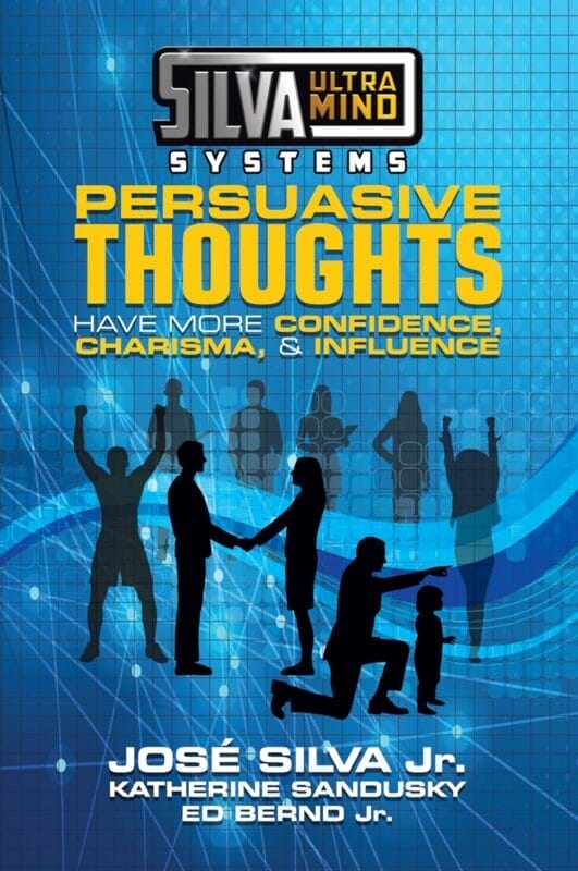 Download Silva Ultramind Systems Persuasive Thoughts - Have More Confidence, Charisma, Influence